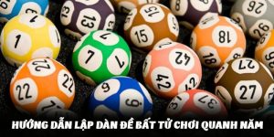 Dàn Đề Bất Tử Là Gì? Hướng Dẫn Lập Dàn Đề Chơi Quanh Năm